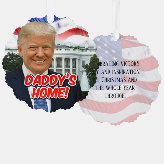 Daddys Zuhause Präsident Donald Trump 2024 Sieg Ornament Karte (Vorderseite/Rückseite)