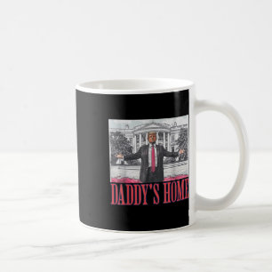 Daddys Zuhause Shirt White House Trump 2024 Kaffeetasse