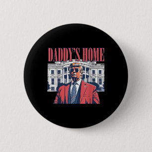 Daddys Zuhause, trump 2024: Amerika zurück Button