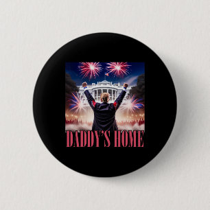 Daddys Zuhause Trump 2024 macht den 4. Juli zu ein Button