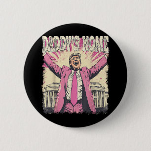 Daddys Zuhause Trump Funny Daddys Zuhause Button