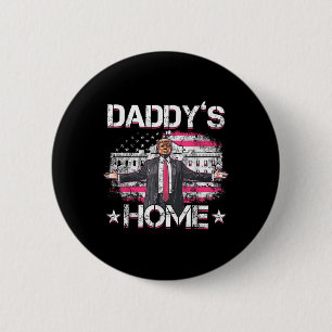 Daddys Zuhause Trump Pink 2024 Funny Trump nehmen Button