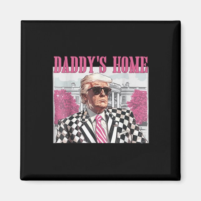 Daddys Zuhause Trump Pink 2024 Magnet (Vorne)