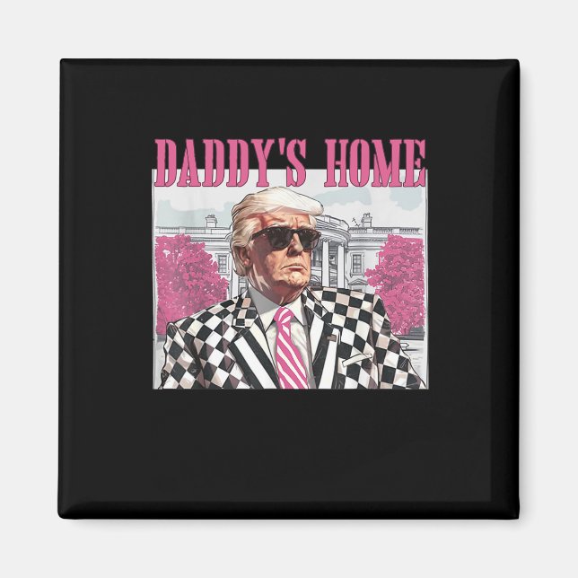 Daddys Zuhause Trump Pink 2024 Magnet (Vorne)