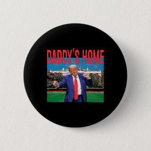 Daddys Zuhause Trump Pink Trump 2024 nimmt America Button