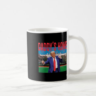 Daddys Zuhause Trump Pink Trump 2024 nimmt America Kaffeetasse