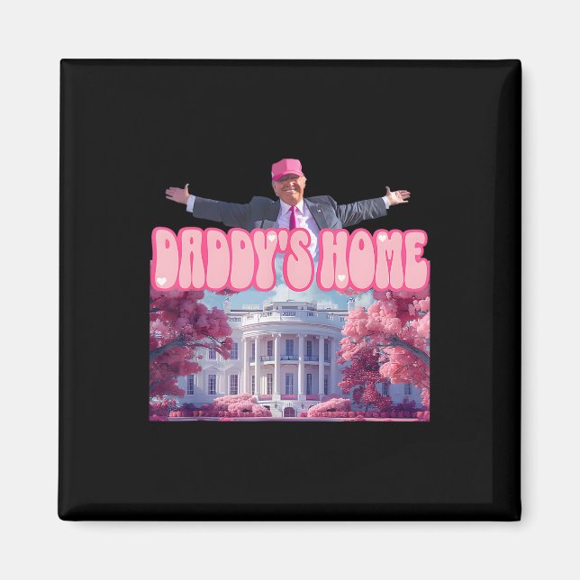 Daddys Zuhause Trump Pink Trump Won 2024: Amerika Magnet (Vorne)