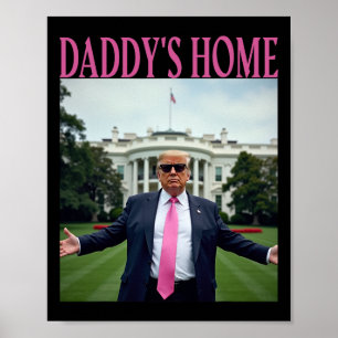 Daddys Zuhause Trump Shirt für Männer Frauen tötet Poster