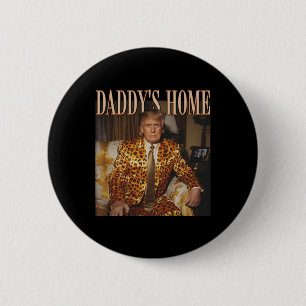 Daddys Zuhause Trump Trump 2024 Leopard Funny Button