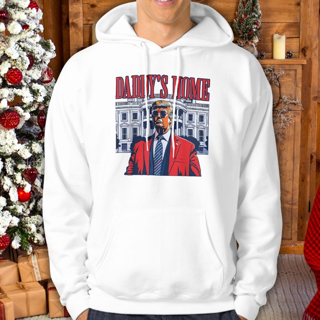 Daddys Zuhause Trump | Trump im Weißen Haus Hoodie (Von Creator hochgeladen)