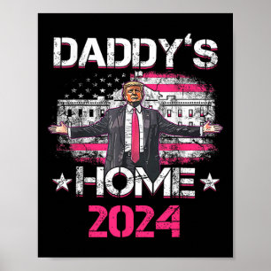 Daddys Zuhause Trumps historische Rückkehr ins Wei Poster