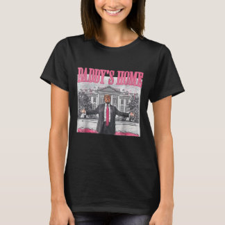 Daddys Zuhause White House 2025 Präsident Trump T-Shirt