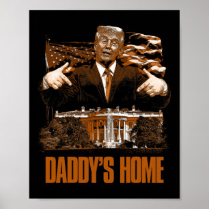 Daddys Zuhause White House Trump 2024 Wahl Poster