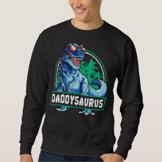 Daddysaurus Fathers Day Rex Dinosaurier Daddysauru Sweatshirt
