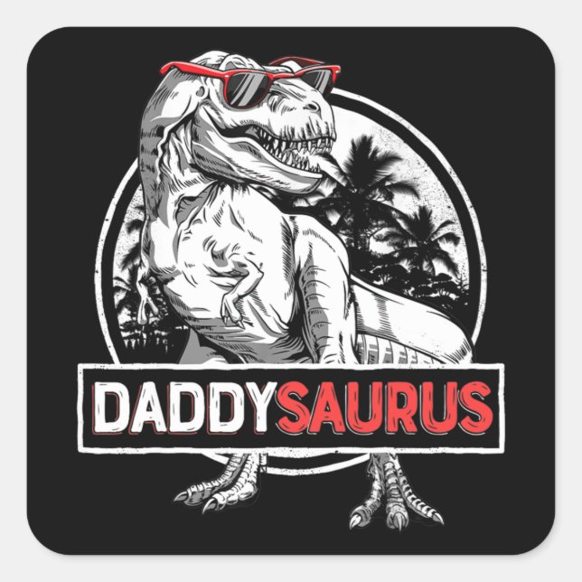 Daddysaurus Funny Daddy Saurus T rex Dinosaur Vate Quadratischer Aufkleber (Vorderseite)