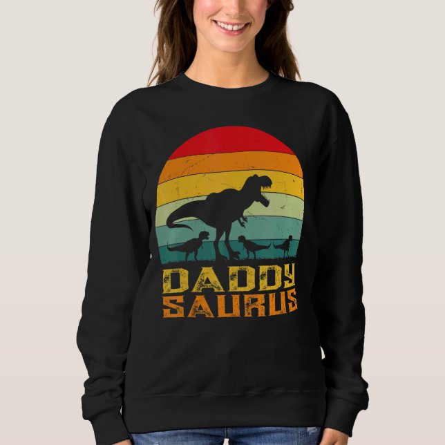 Daddysaurus Rex Daddy Dinosaur Vatertag 2022 Sweatshirt (Vorderseite)