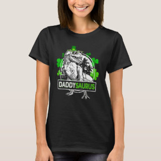 Daddysaurus T Rex Dinosaur Daddy Saurus St Patrics T-Shirt