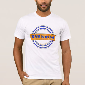 Dadicated - Dedicated Dad Father's Day Shirt 