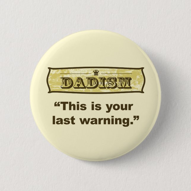 Dadism - dieses ist Ihre letzte Warnung Button (Vorderseite)
