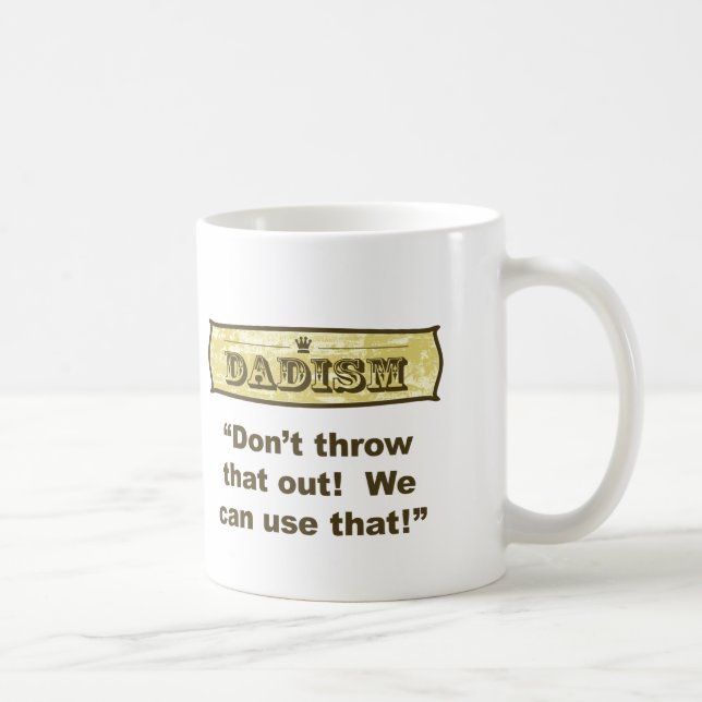 Dadism - werfen Sie nicht das heraus! Kaffeetasse (Rechts)