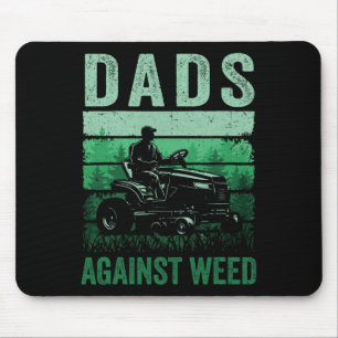 Dads Against Weed Funny Gardening Lawn Mowing Fath Mousepad