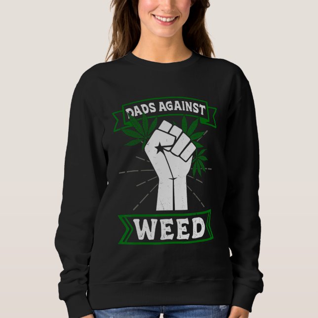 Dads Against Weed Funny Gardening Lawn Mowing Fath Sweatshirt (Vorderseite)