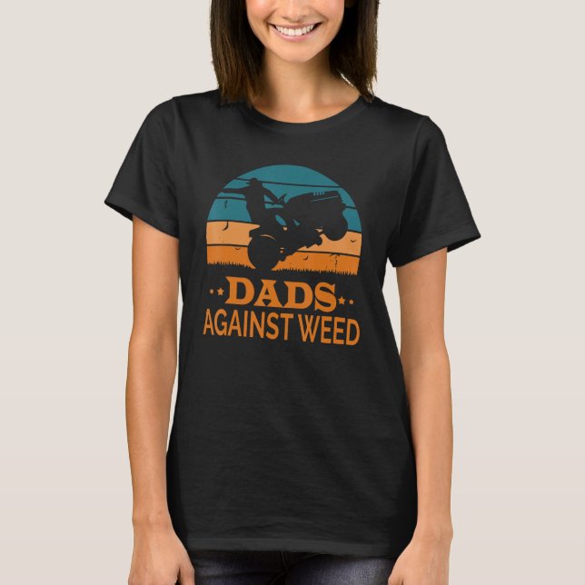 Dads Against Weed Funny Gardening Lawn Mowing Lawn T-Shirt (Vorderseite)