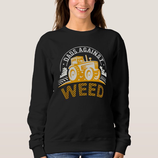 Dads Against Weed Gardening Lawn Mowing Lawn Mower Sweatshirt (Vorderseite)