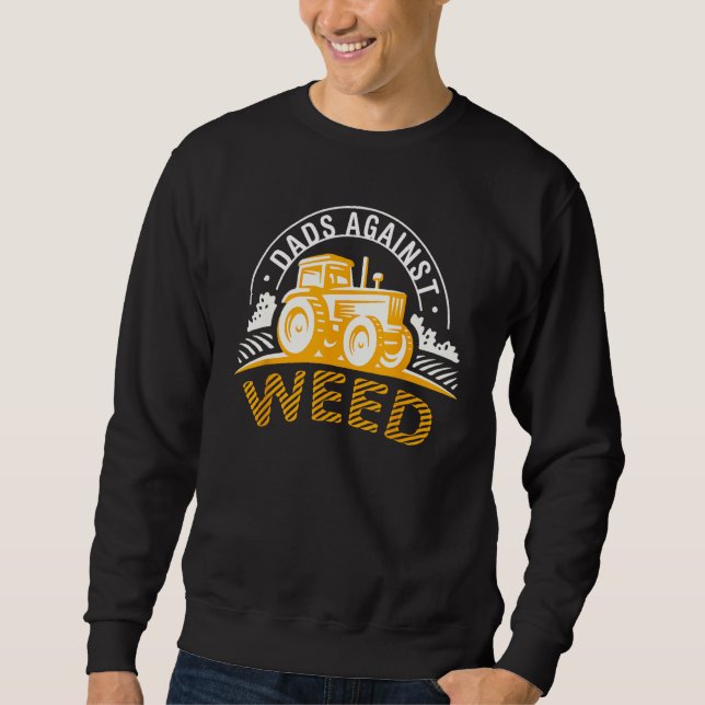 Dads Against Weed Gardening Lawn Mowing Lawn Mower Sweatshirt (Vorderseite)