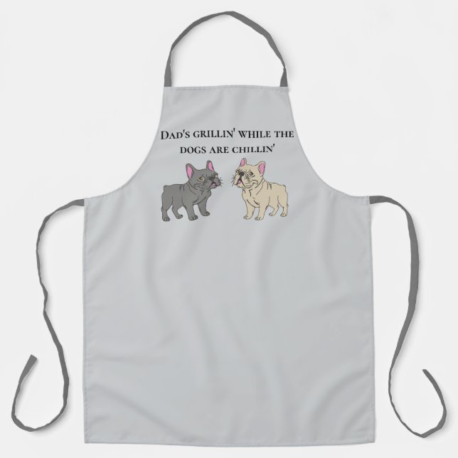 Dad's grillin' while the dogs are chillin' schürze (Vorderseite)