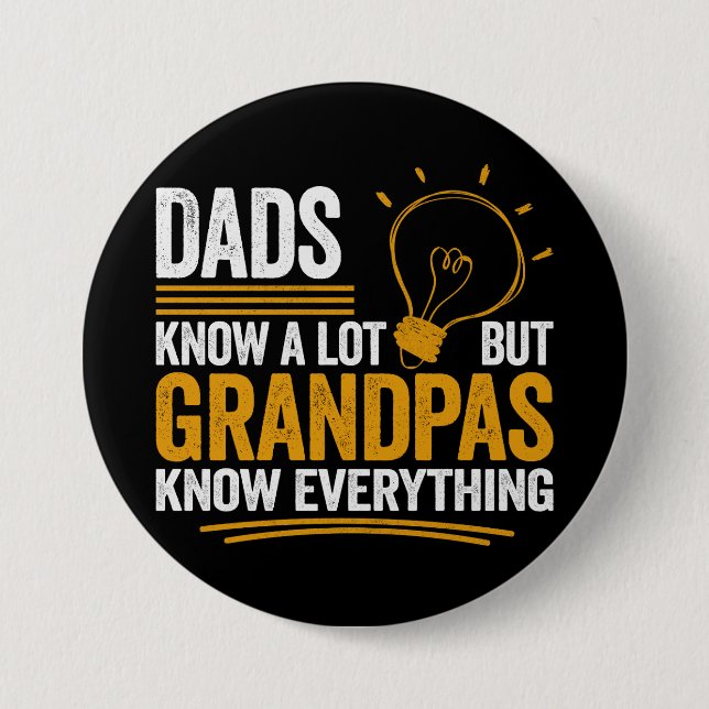 Dads Know A Lot But Grandpas Know Everything Button (Vorderseite)