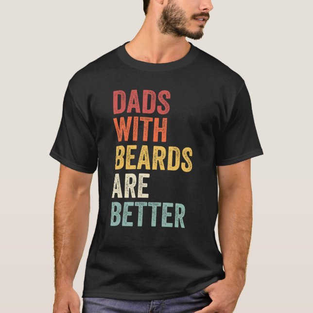 Dads With Beards Are Better Father s Day retro men T-Shirt (Vorderseite)