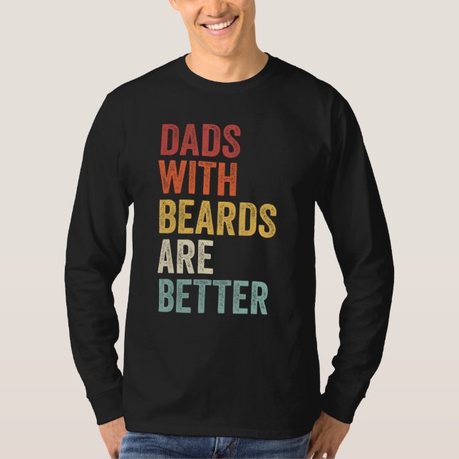 Dads With Beards Are Better Father s Day retro men T-Shirt (Vorderseite)