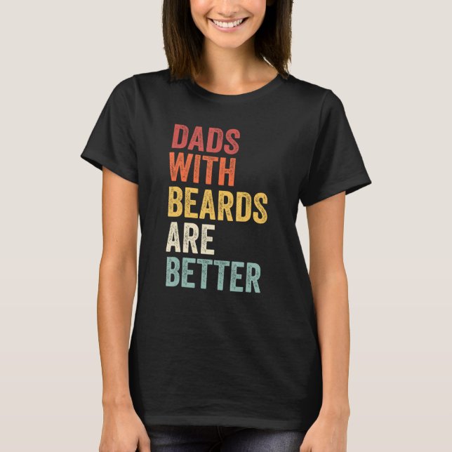 Dads With Beards Are Better Father s Day retro men T-Shirt (Vorderseite)