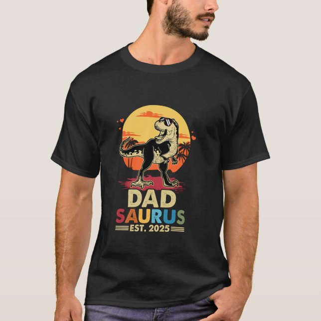 Dadsaurus Trex Dinosaur Vater Saurus Est 2025 Fami T-Shirt (Vorderseite)
