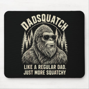 Dadsquatch Bigfoot wie ein normaler Vater mehr Mousepad