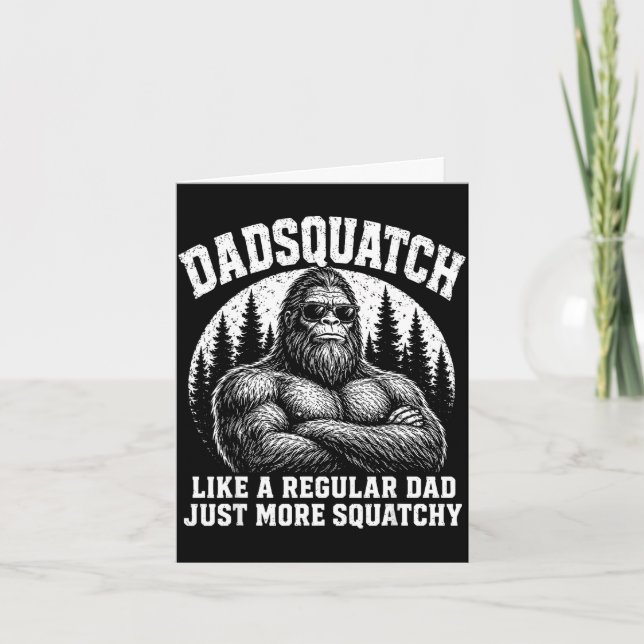 Dadsquatch wie ein normaler Vater, nur squatchiger Karte (Vorderseite)