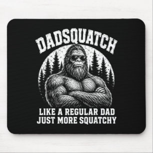 Dadsquatch wie ein normaler Vater, nur squatchiger Mousepad