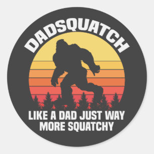 Dadsquatch wie ein Vater Funny Squatch Vatertag Runder Aufkleber
