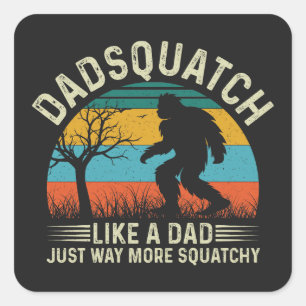 Dadsquatch wie ein Vater, nur viel kitzler Quadratischer Aufkleber