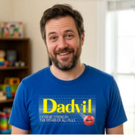 Dadvil Extreme Strength Lustiges Papa T-Shirt