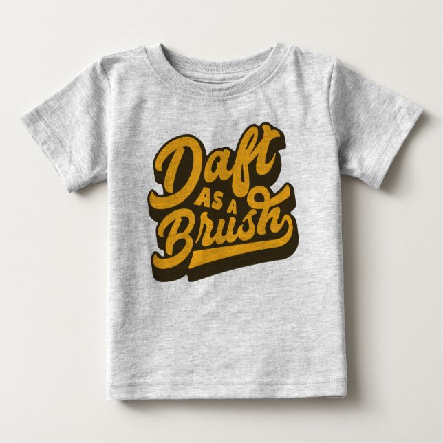 Daft as a Brush Yorkshire English Slang TShirt (Vorderseite)