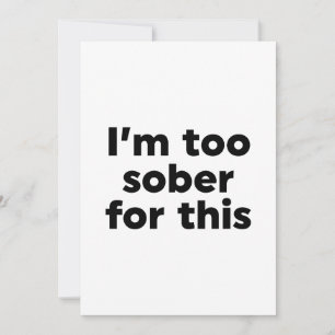 Dafür bin ich zu nüchtern einladung