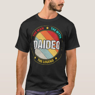 Daideo der Mann, der Mythos, die Legende T-Shirt
