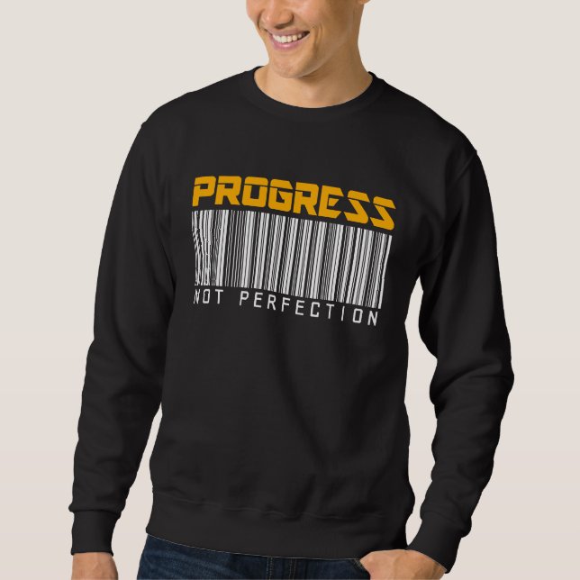 Daily Inspirational Quote  Progress Sweatshirt (Vorderseite)