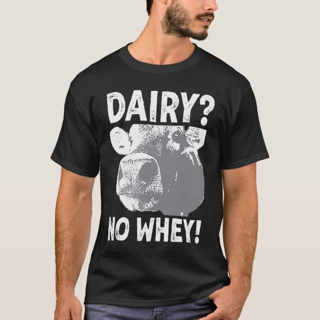 Dairy No Whey Big Cow Face Lactose Intolerant Vega T-Shirt (Vorderseite)