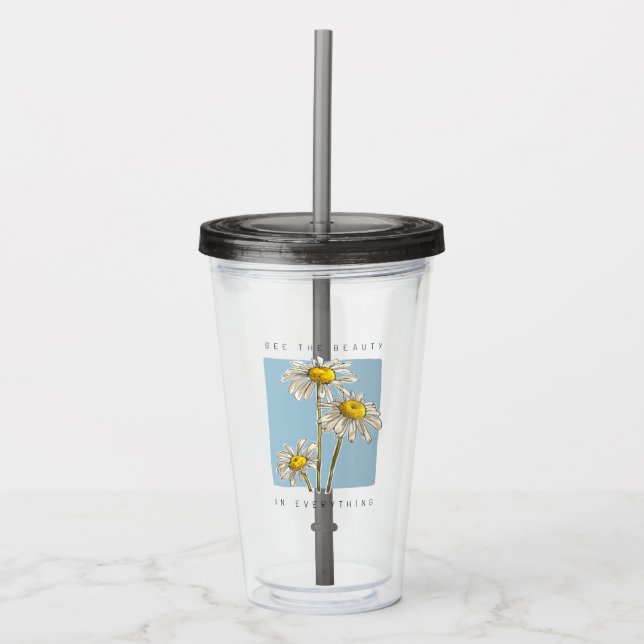 Daisy Blume Beauty Slogan Acryltrinkbecher (Vorderseite)