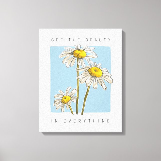 Daisy Blume Beauty Slogan Leinwanddruck (Vorderseite)