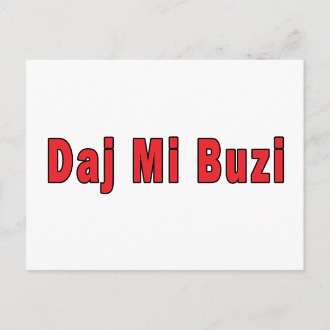 Daj Mi Buzi - Gib mir einen Kuss Postkarte (Vorderseite)