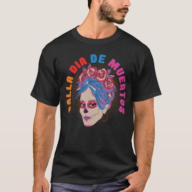 Dalla Dia De Muertos Day Of The Dead T-Shirt (Vorderseite)